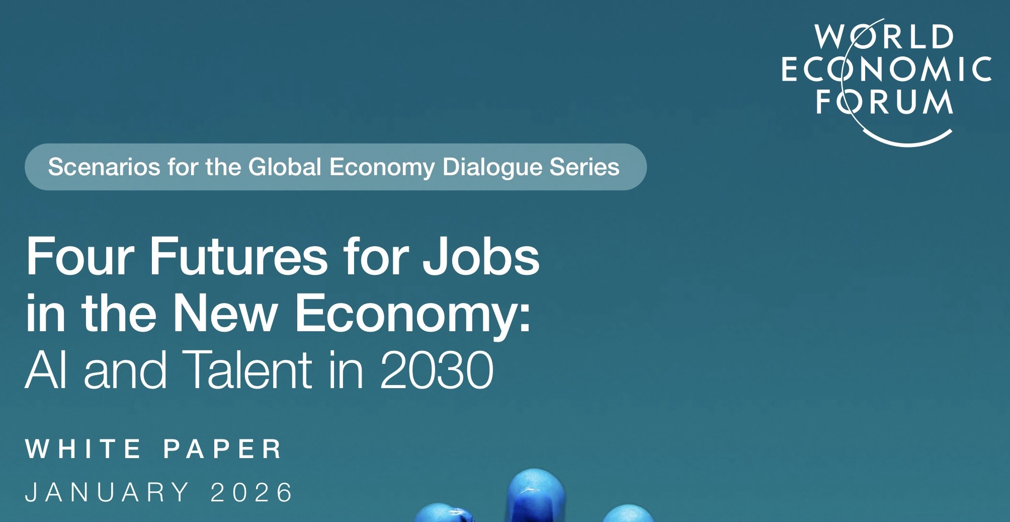 WEF „Four Future Jobs in the New Economy“ – Turning uncertainty into foresight